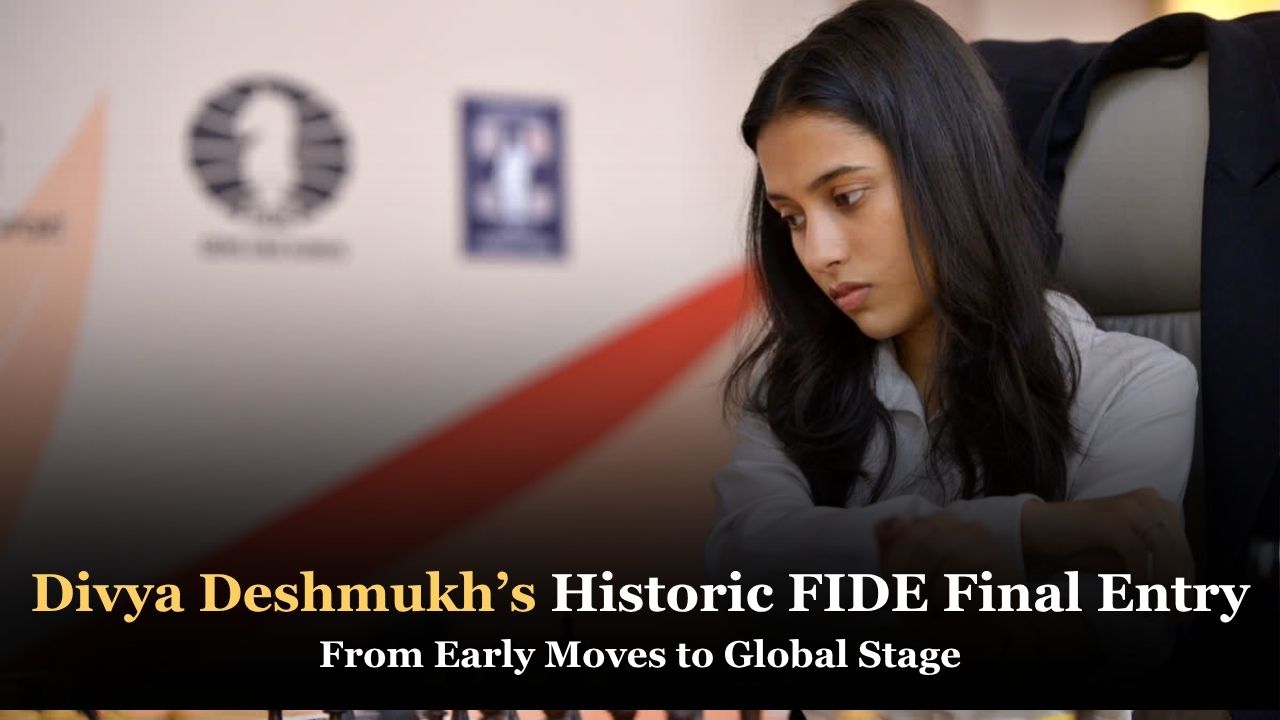 Divya Deshmukh’s Historic FIDE Final Entry From Early Moves to Global Stage