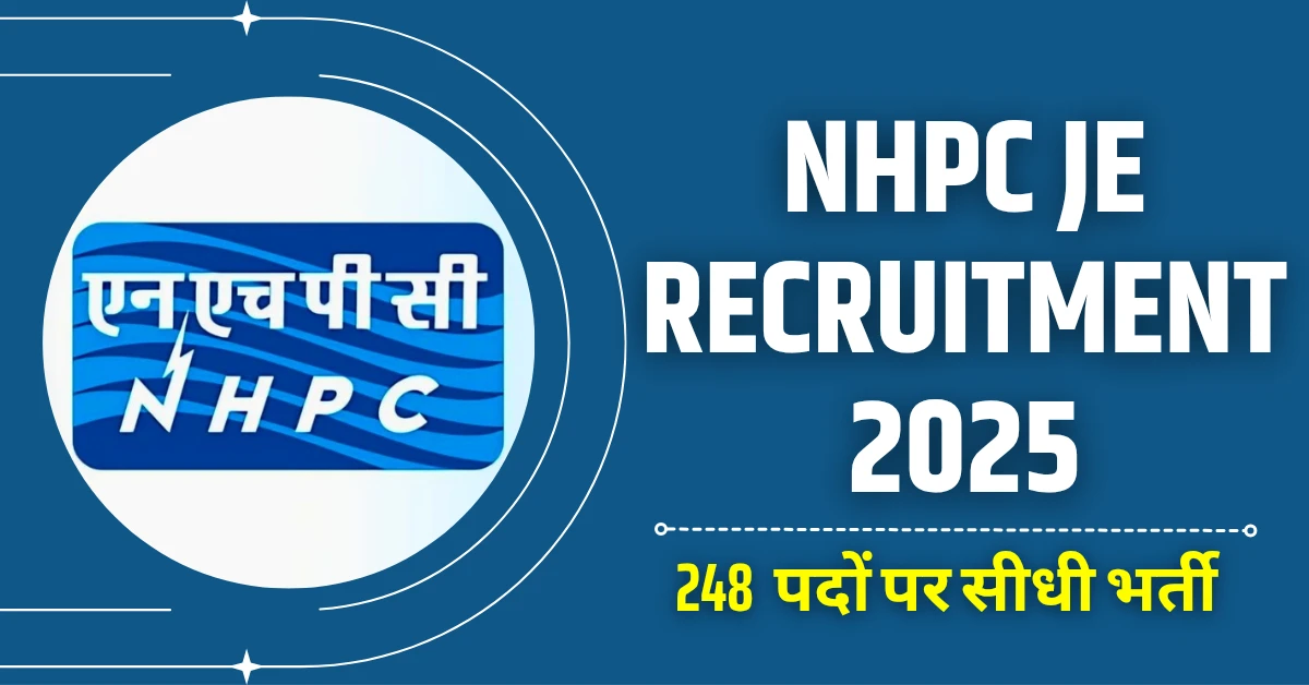 NHPC Junior Engineer Recruitment 2025 248 पदों पर सीधी भर्ती