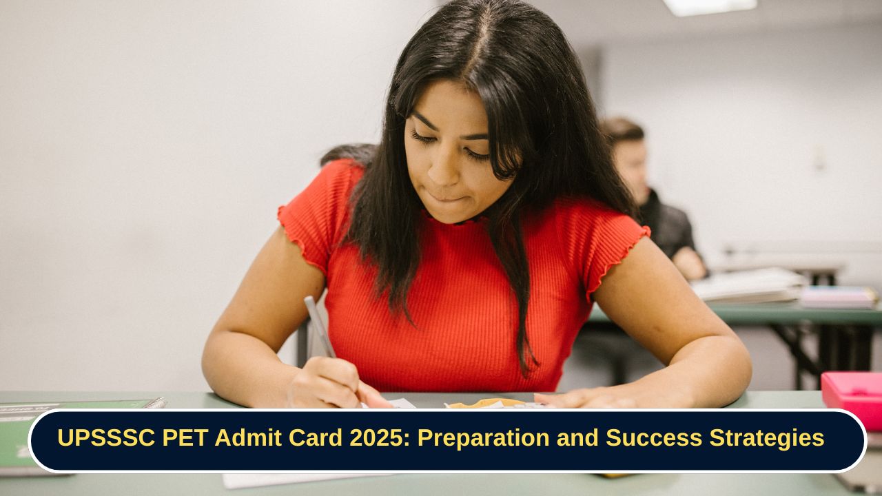 UPSSSC PET Admit Card 2025 Preparation and Success Strategies