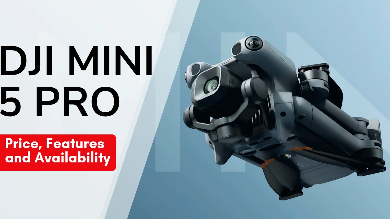 DJI Mini 5 Pro Launched: Price, Availability, and What's New ?