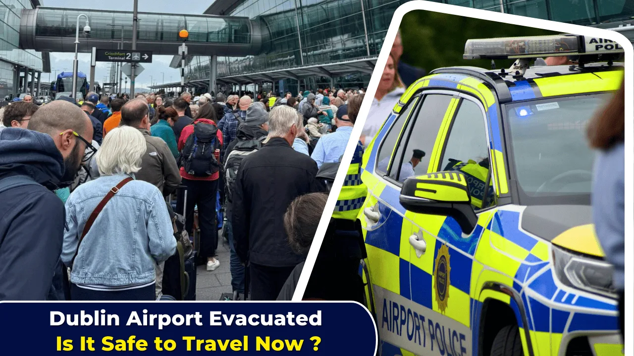 Dublin Airport Evacuation 2025 Is It Safe to Travel Now