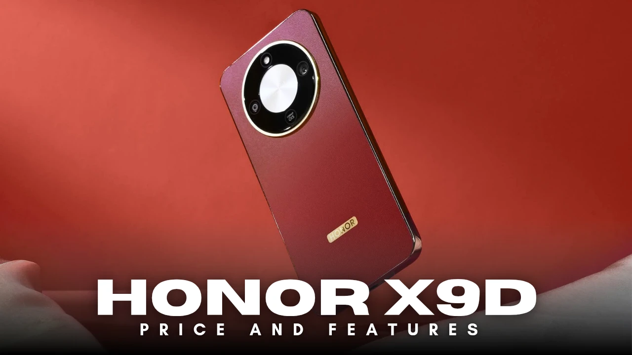 HONOR X9d Smartphone Launch Everything You Need to Know