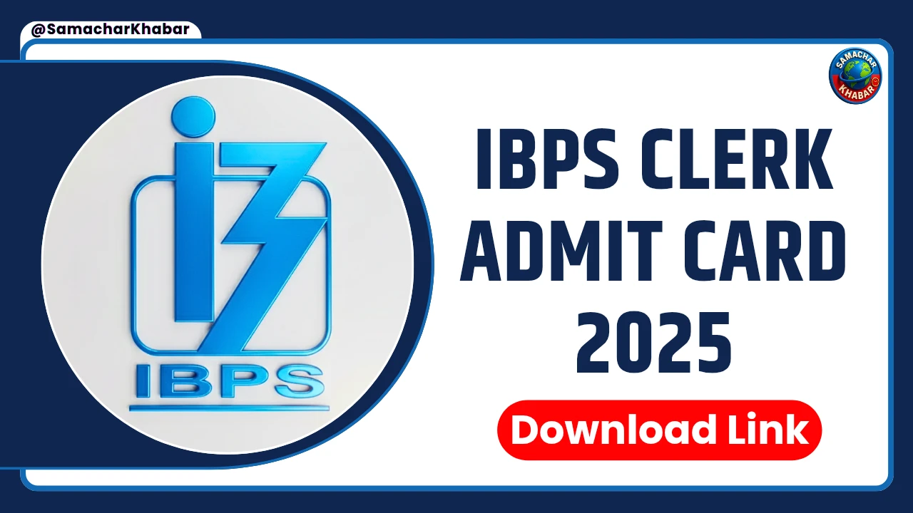 IBPS Clerk Admit Card 2025 Released Download Prelims & PET Hall Ticket