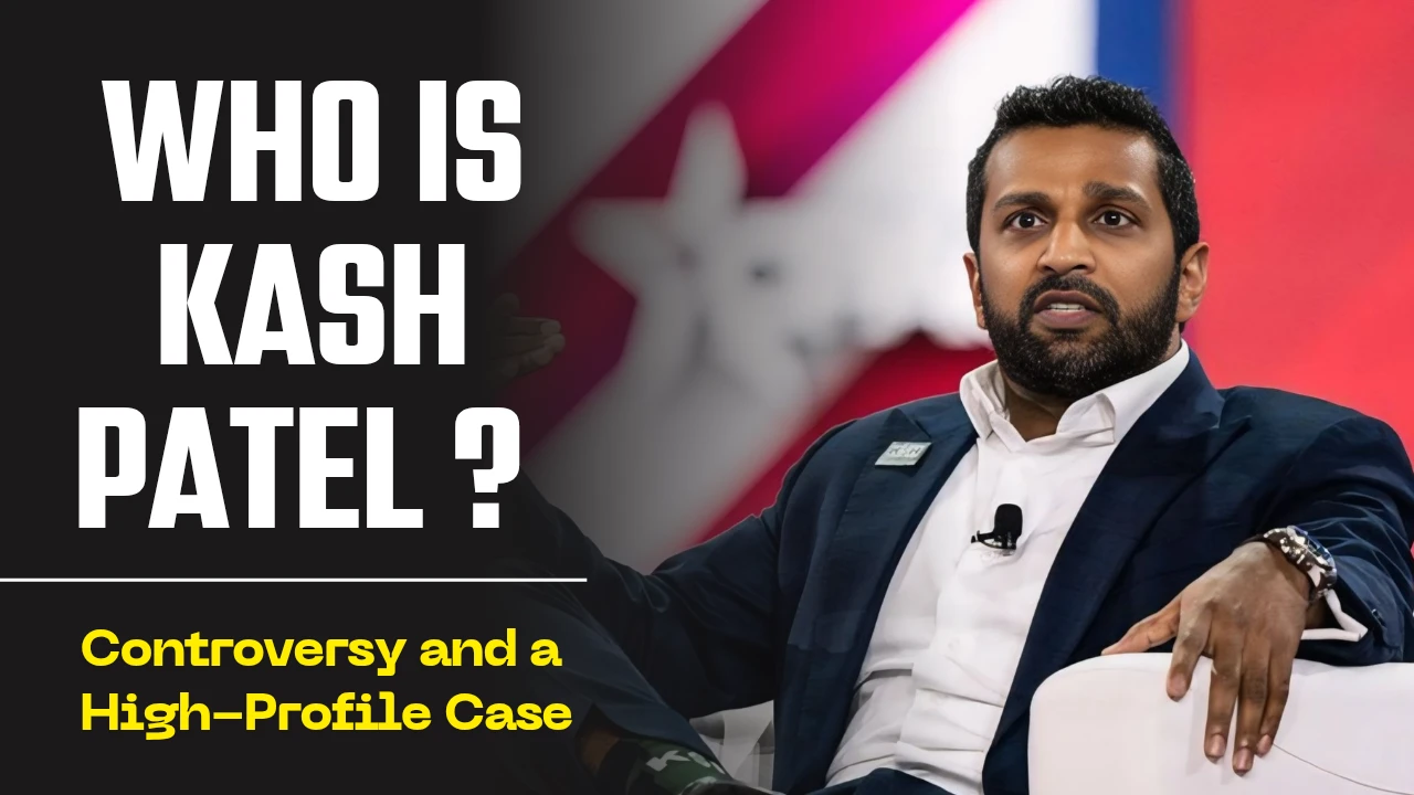 Who is Kash Patel? And What's His Latest News?