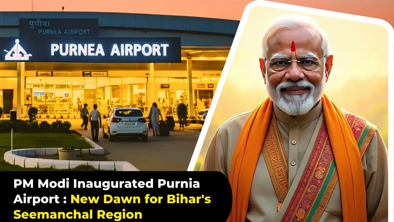 PM Modi Inaugurates Purnia Airport A New Dawn for Bihar's Seemanchal Region