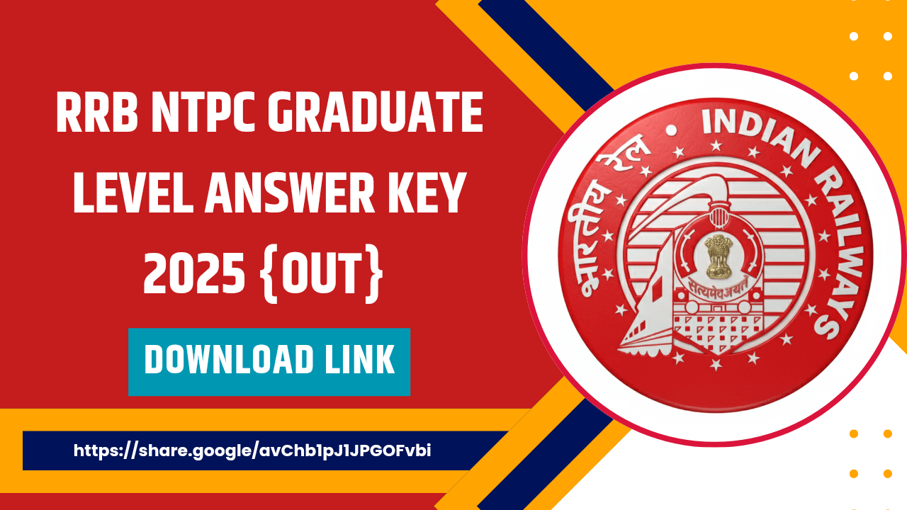 RRB NTPC Graduate Level Answer Key 2025 OUT! Download Link