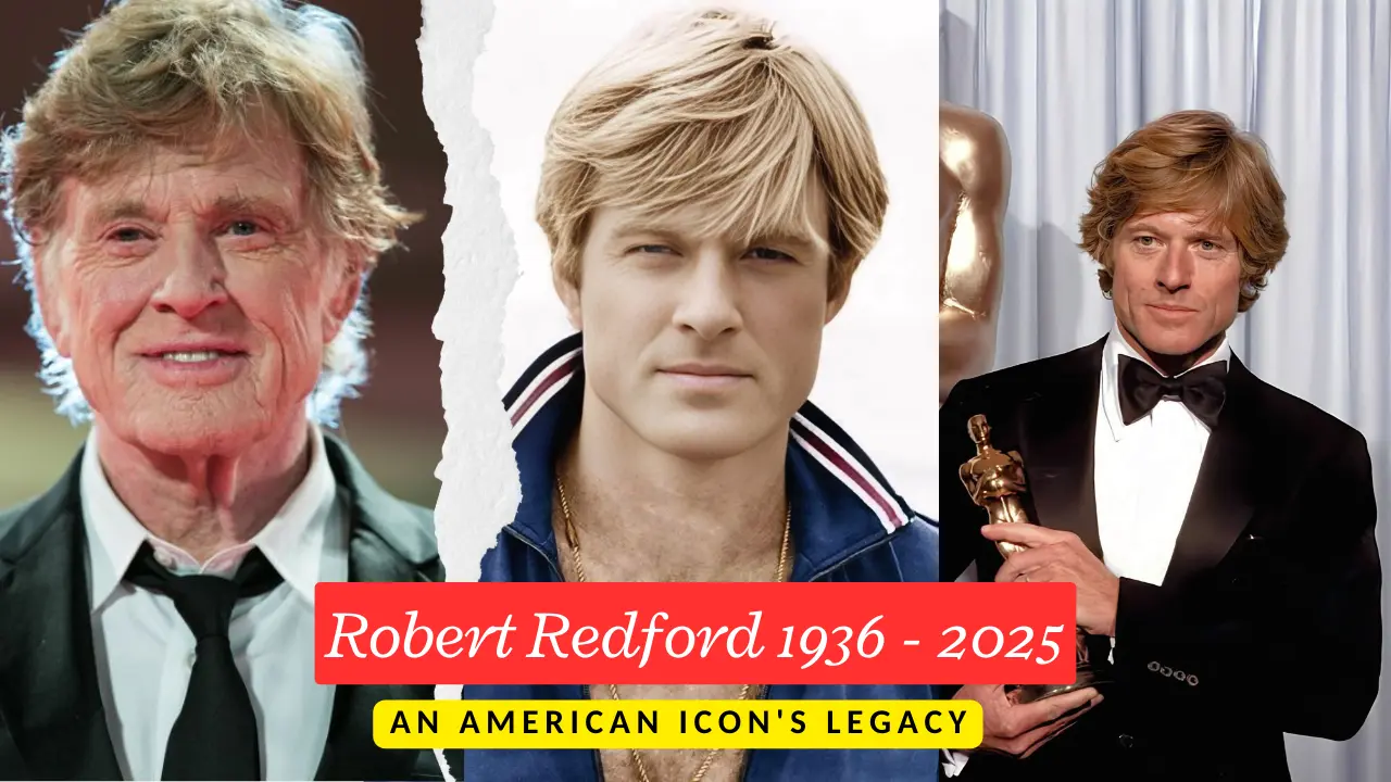 Robert Redford An American Icon's Legacy