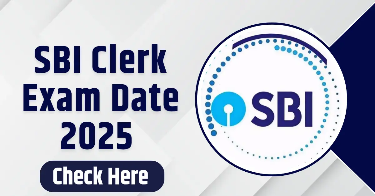 SBI Clerk Exam Date 2025 Check Here