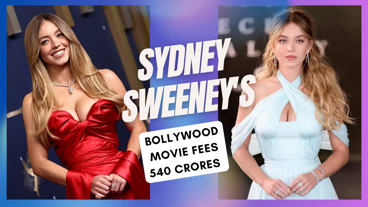 Sydney Sweeney's: Life, Career, Net Worth and Bollywood Debut Fees