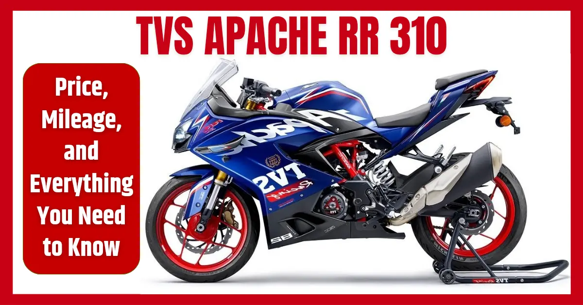 TVS Apache RR 310 Price, Mileage, and Everything You Need to Know