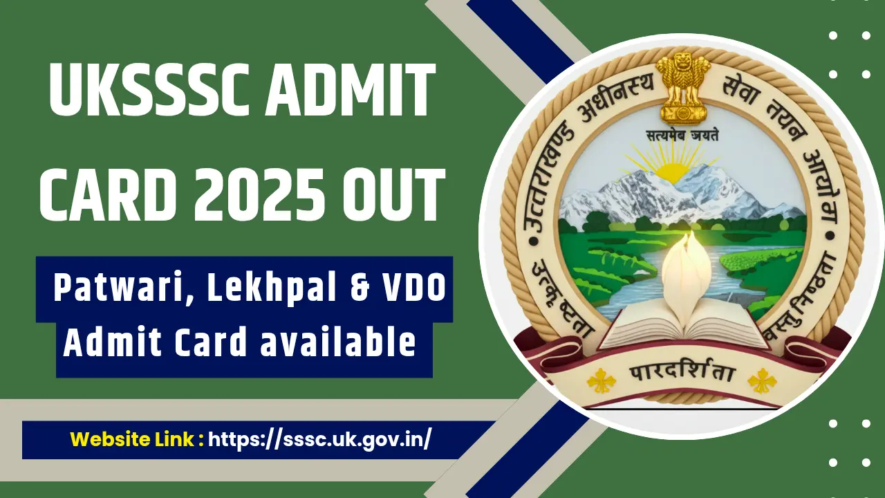 UKSSSC Admit Card 2025 Patwari, Lekhpal & VDO Admit Card 2025
