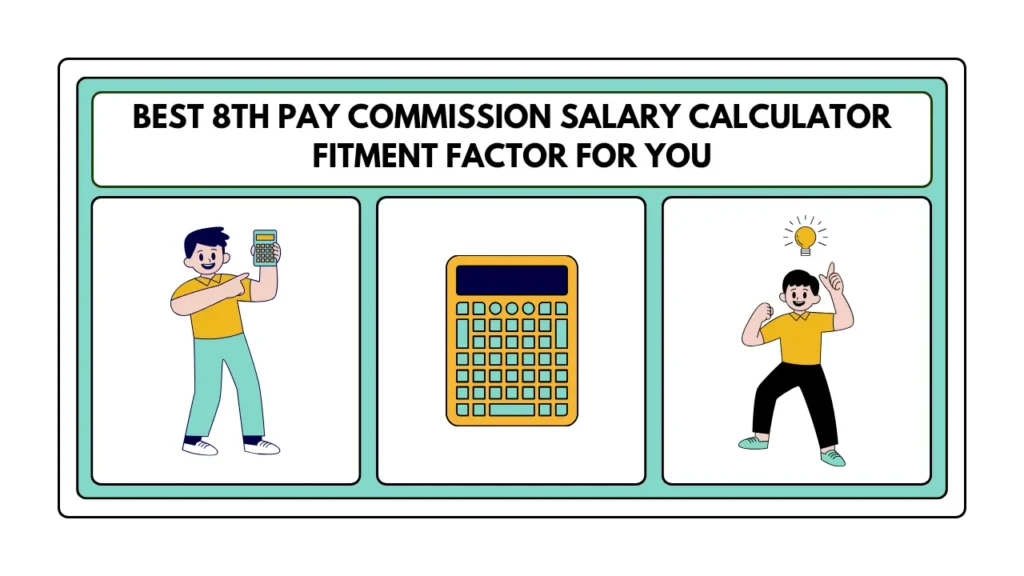 Best 8th Pay Commission Salary Calculator Fitment factor for You 1 Best 8th Pay Commission Salary Calculator Fitment factor for You