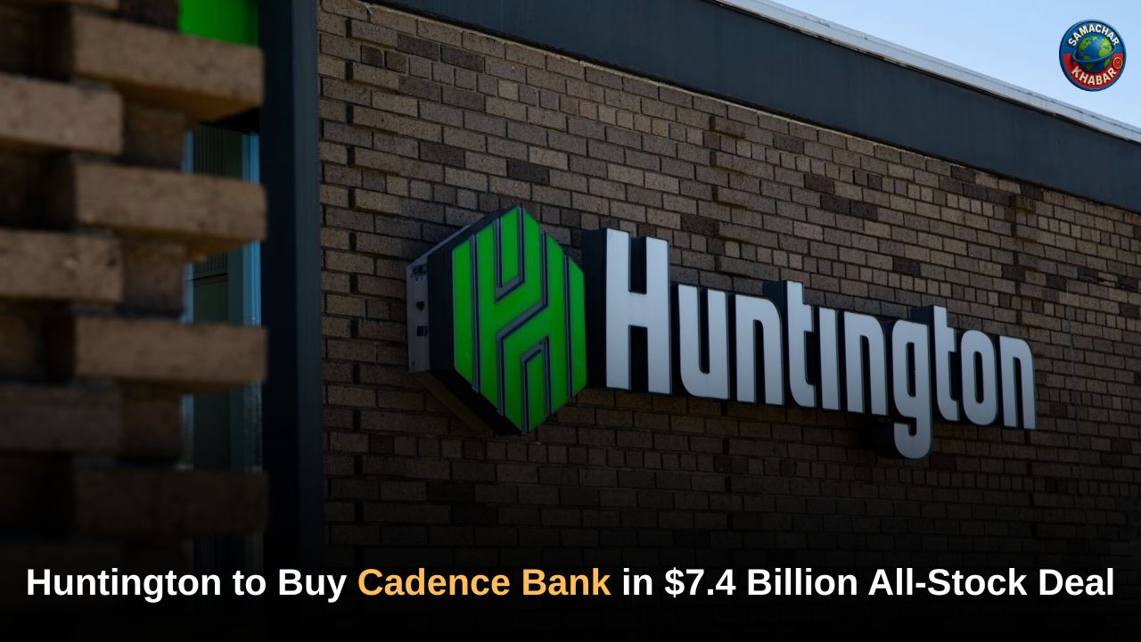 Huntington to Buy Cadence Bank in $7.4 Billion All-Stock Deal