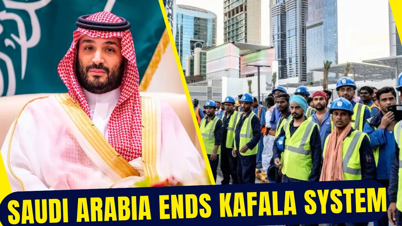 Saudi Arabia Ends Kafala System Landmark Reform Frees 10 Million Migrant