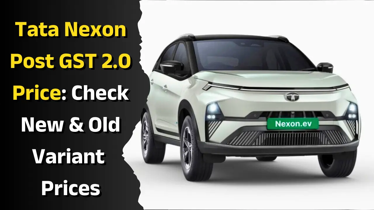 Tata Nexon Post GST 2.0 Price Check New & Old Variant-Wise Rates
