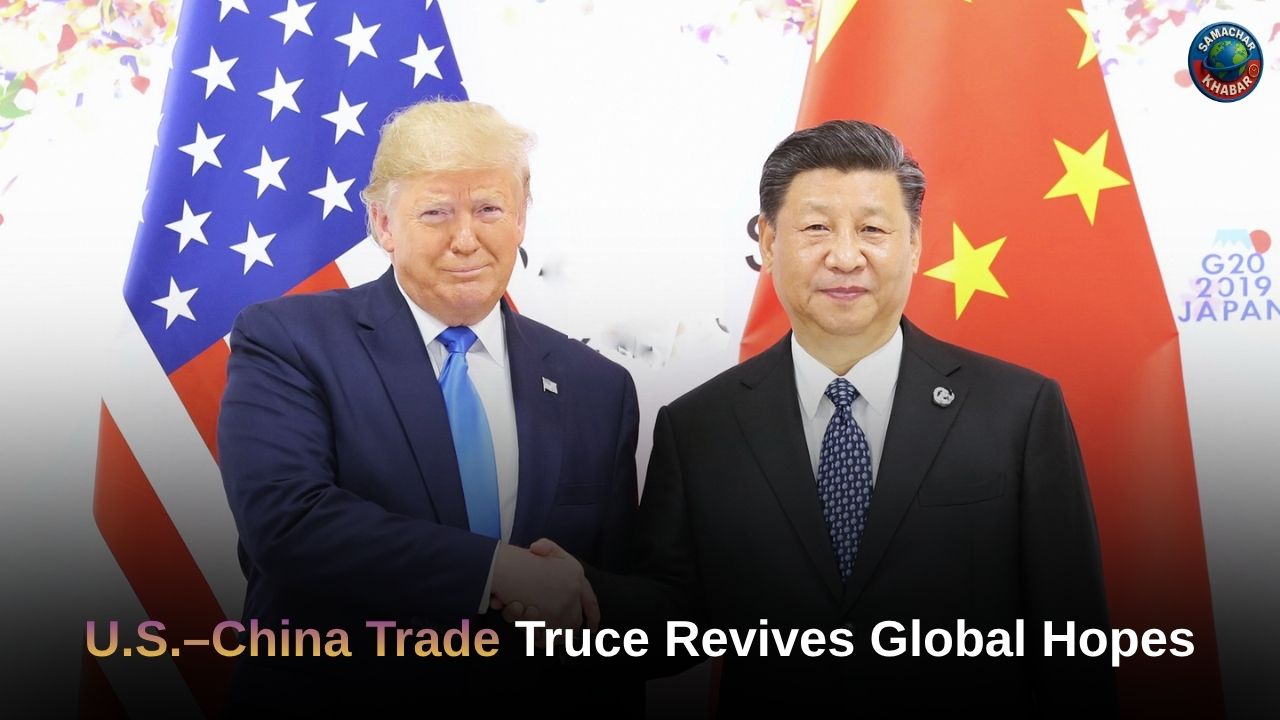 U.S.–China Trade Truce Revives Global Hopes