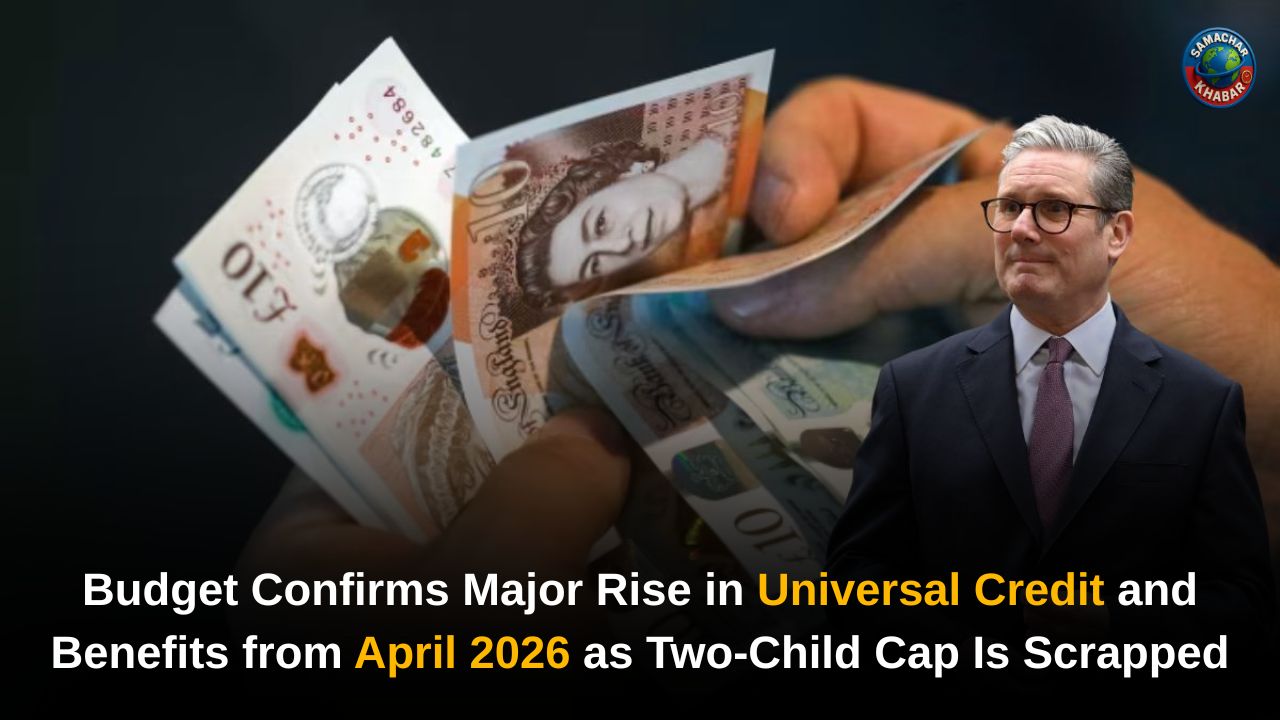Budget Confirms Major Rise in Universal Credit and Benefits from April 2026 as Two-Child Cap Is Scrapped