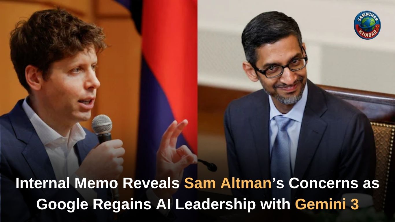 Internal Memo Reveals Sam Altman’s Concerns as Google Regains AI Leadership with Gemini 3