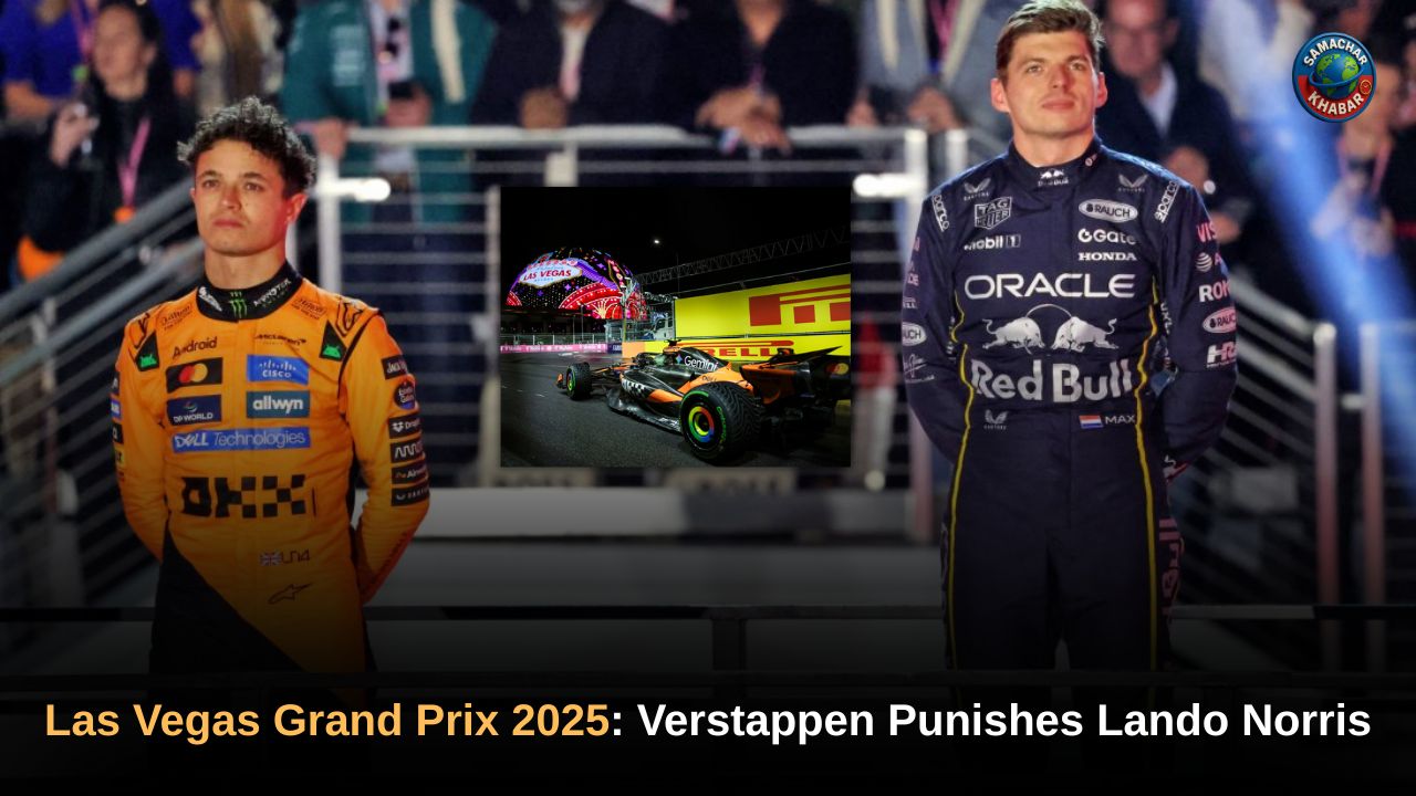 Las Vegas Grand Prix 2025 Verstappen Punishes Lando Norris’ Mistake, Tightens F1 Championship Fight