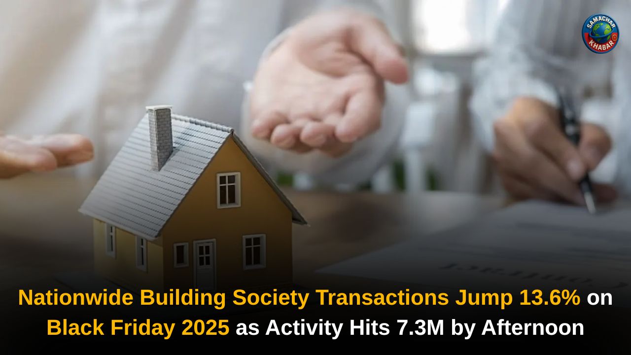 Nationwide Building Society Transactions Jump 13.6% on Black Friday 2025 as Activity Hits 7.3M by Afternoon