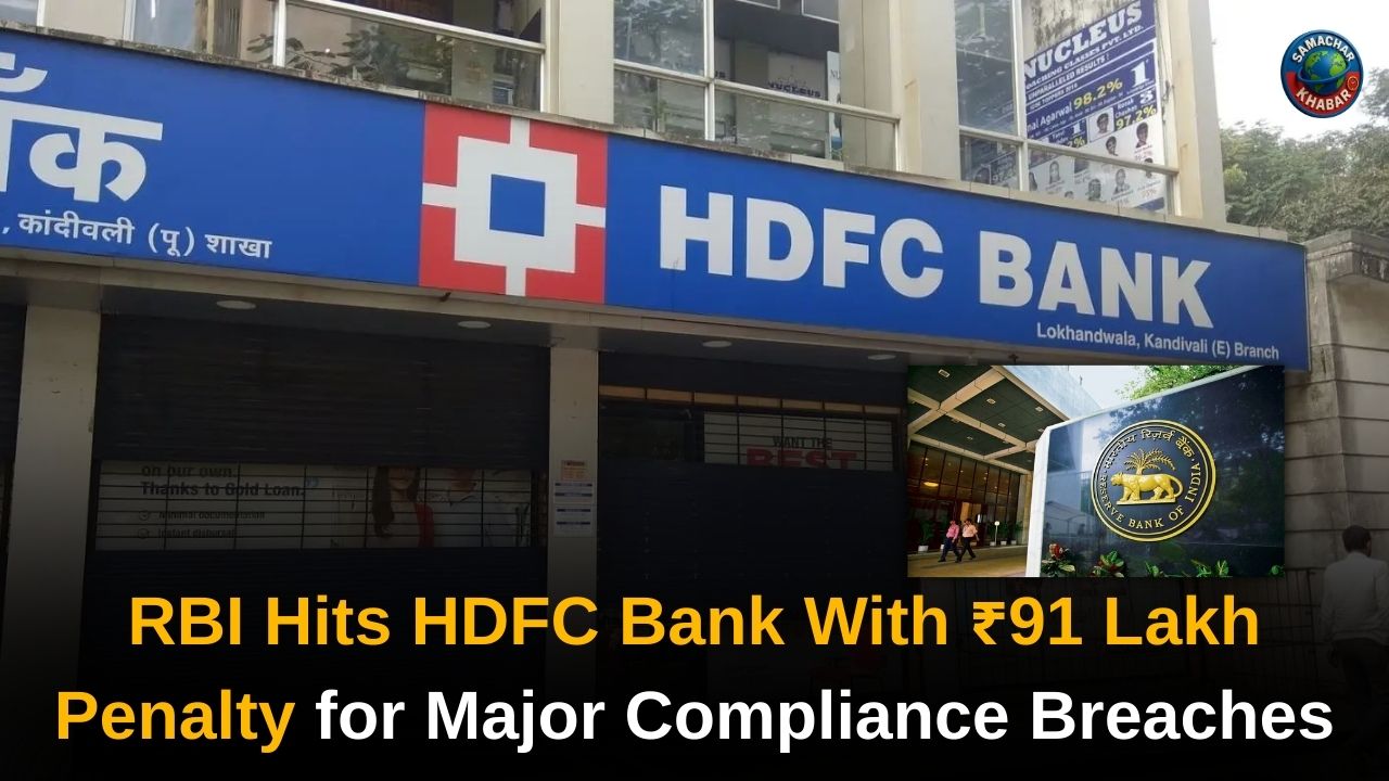 RBI Hits HDFC Bank With ₹91 Lakh Penalty for Major Compliance Breaches