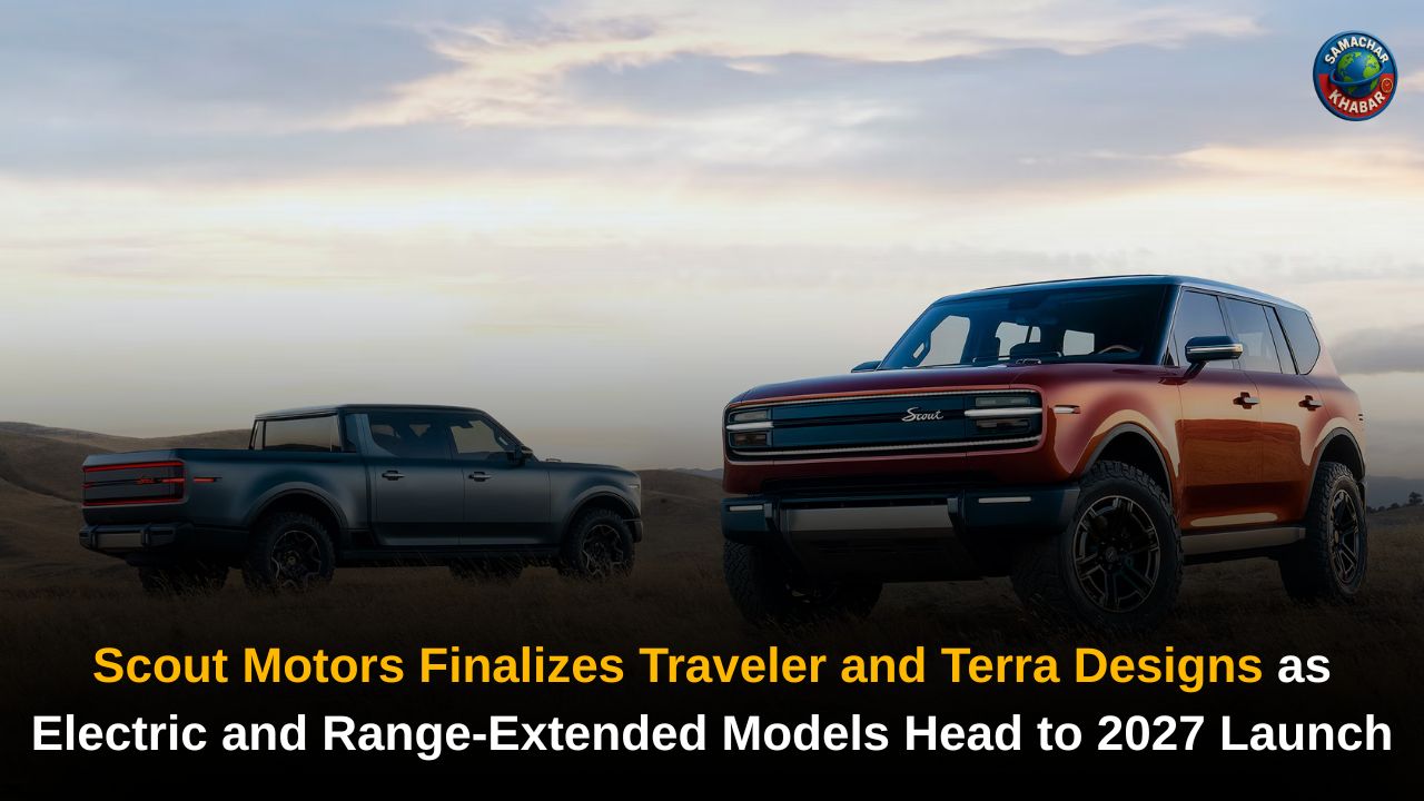 Scout Motors Finalizes Traveler and Terra Designs