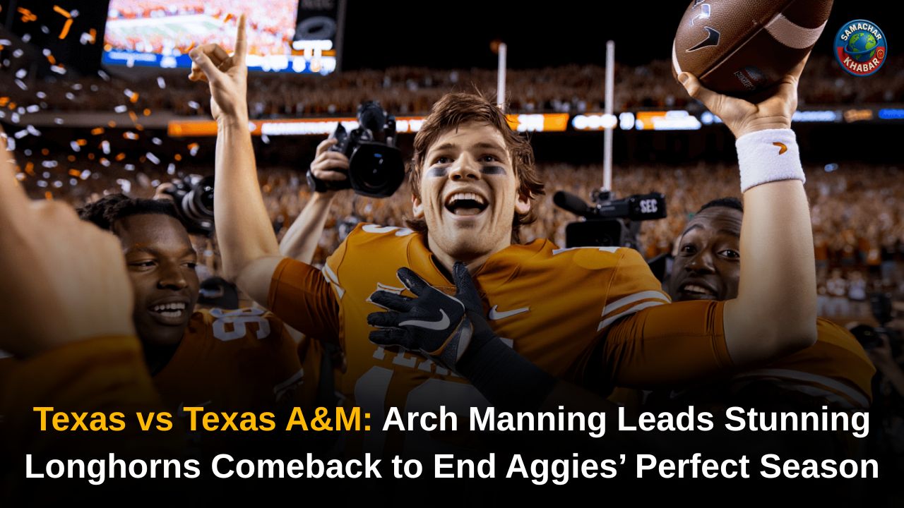Texas vs Texas A&M: Arch Manning Leads Stunning Longhorns Comeback to End Aggies’ Perfect Season