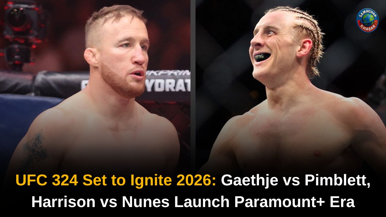 UFC 324 Set to Ignite 2026 Gaethje vs Pimblett, Harrison vs Nunes Launch Paramount+ Era