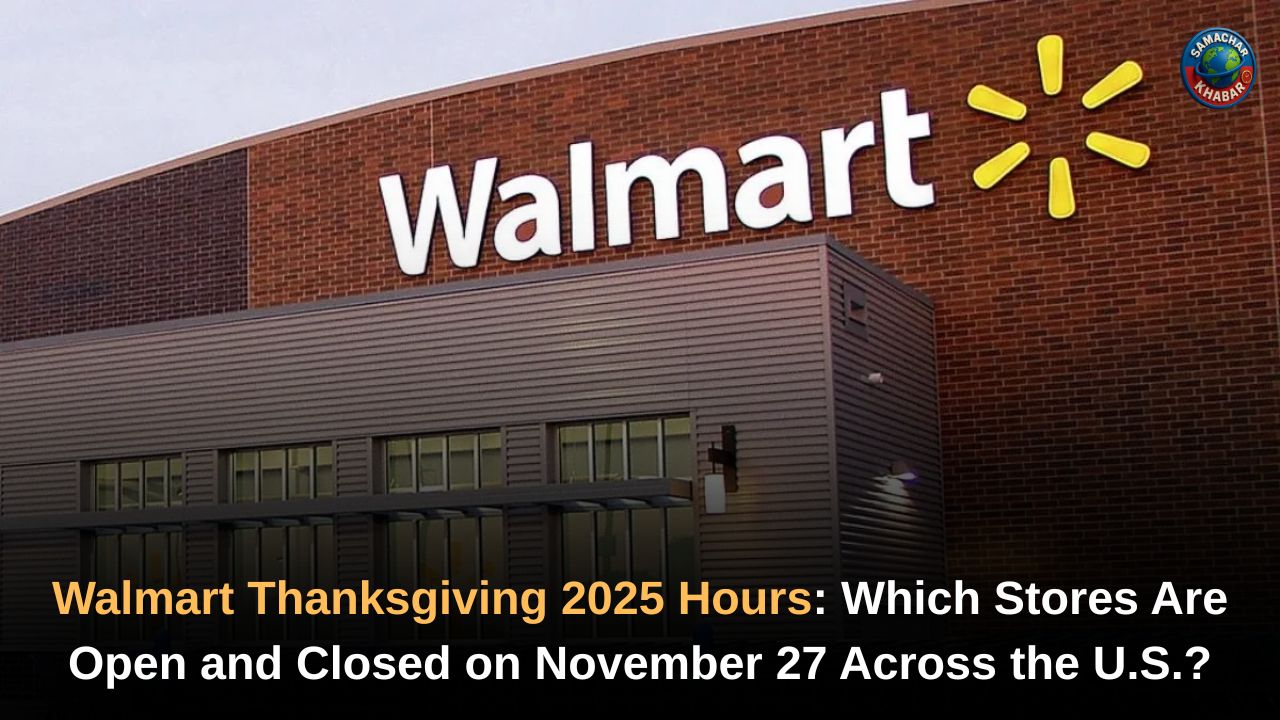 Walmart Thanksgiving Hours 2025 Major Retailers Close Nationwide on November 27