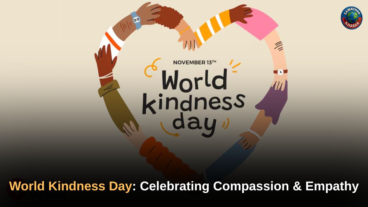 World Kindness Day 2025 Celebrating Compassion, Empathy