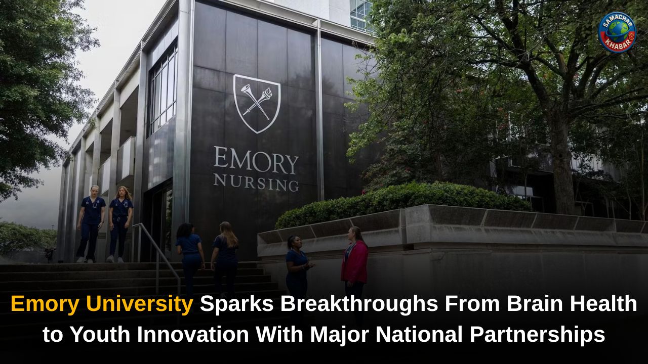 Emory University Sparks Breakthroughs From Brain Health to Youth Innovation