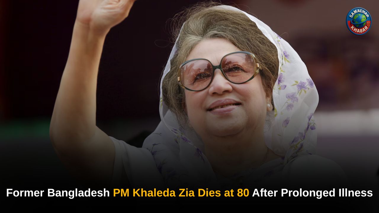 Former Bangladesh Prime Minister Khaleda Zia Dies at 80 After Prolonged Illness