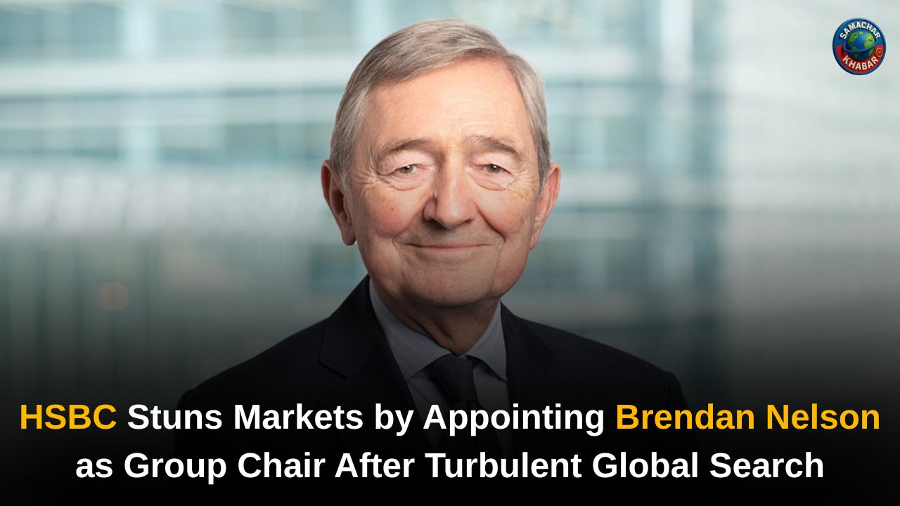 HSBC Stuns Markets by Appointing Brendan Nelson as Group Chair After Turbulent Global Search