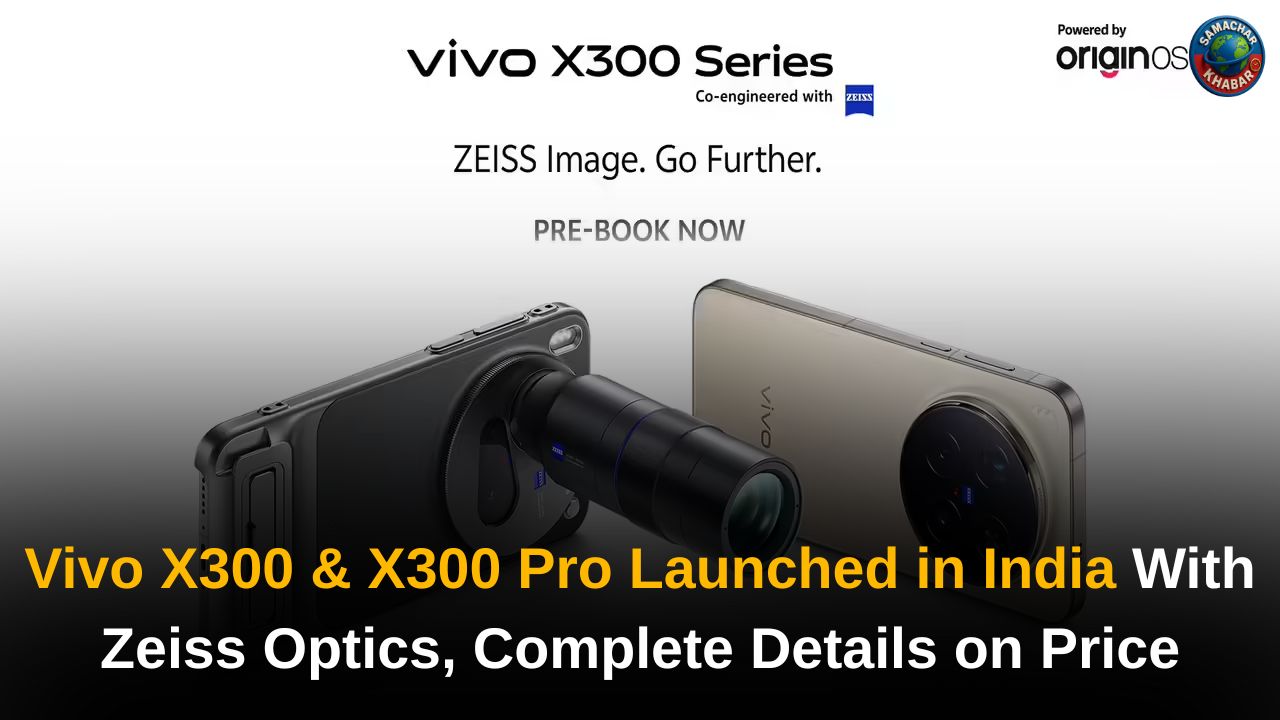 Vivo X300 & X300 Pro Launched in India With Zeiss Optics