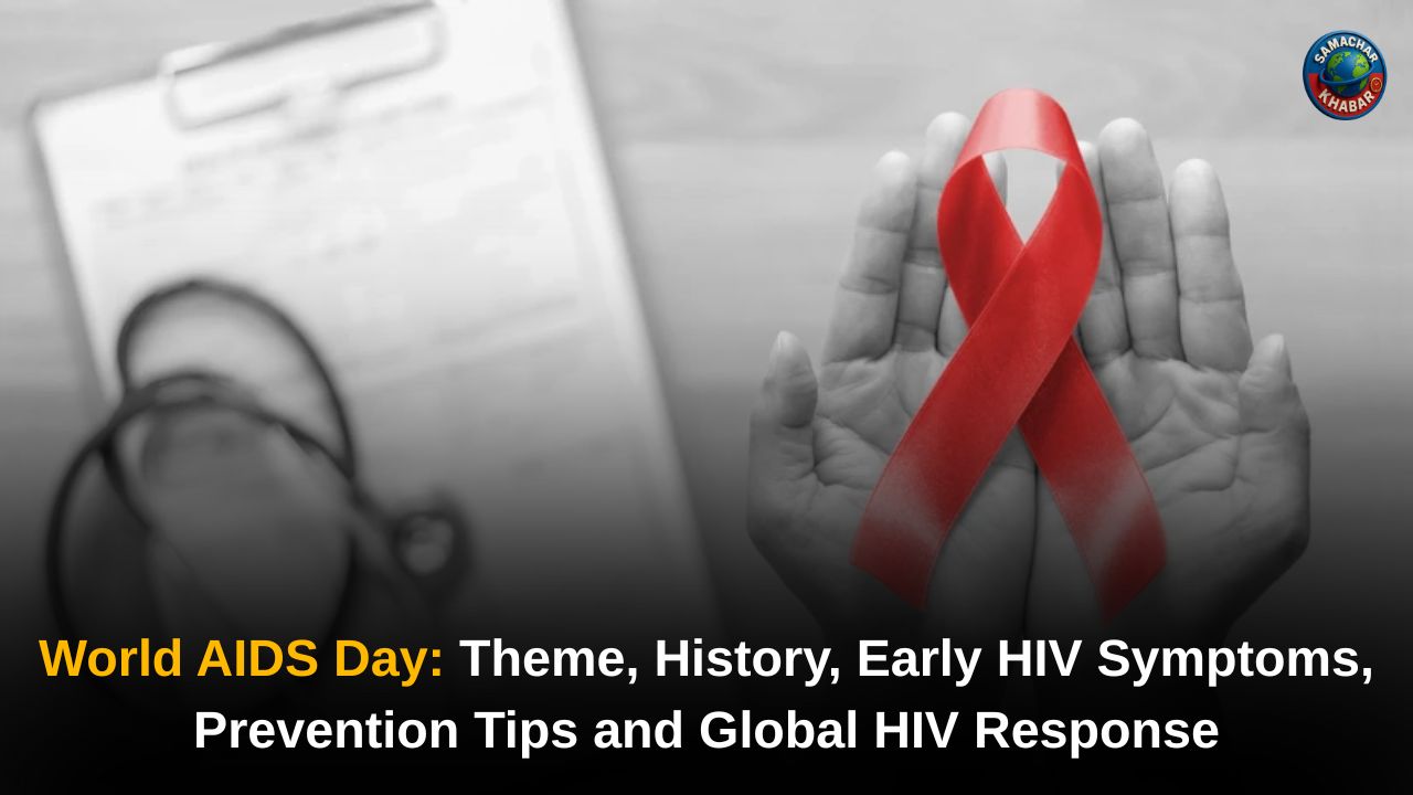 World AIDS Day 2025: Theme, History, Early HIV Symptoms, Prevention Tips and Global HIV Response