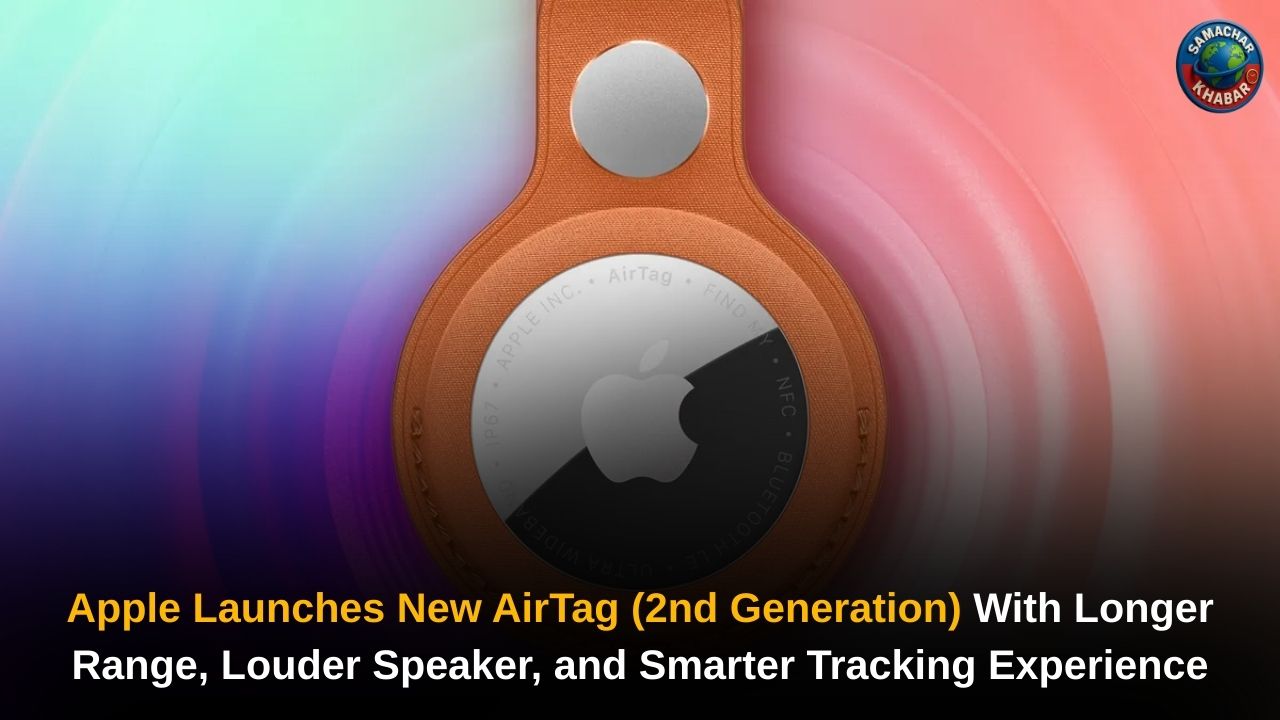 Apple Launches New AirTag (2nd Generation) With Longer Range