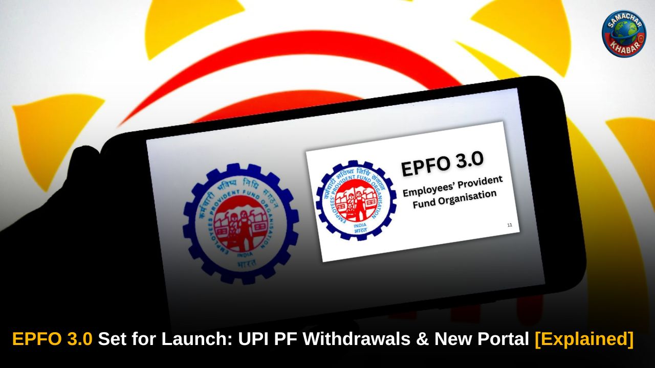 EPFO 3.0 Explained New Portal, UPI Withdrawals