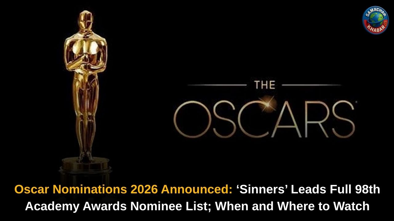 Oscar Nominations 2026 Announced ‘Sinners’ Leads Full 98th Academy Awards Nominee List