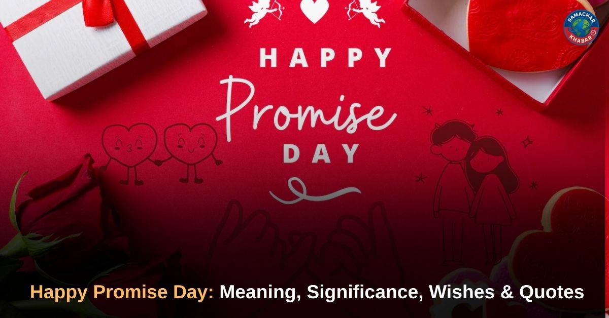 Happy Promise Day 2026: Meaning, Significance, Wishes and Quotes