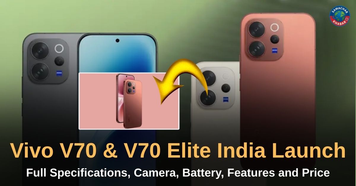 Vivo V70 & V70 Elite India Launch Full Specifications, Camera, Battery, Features and Price
