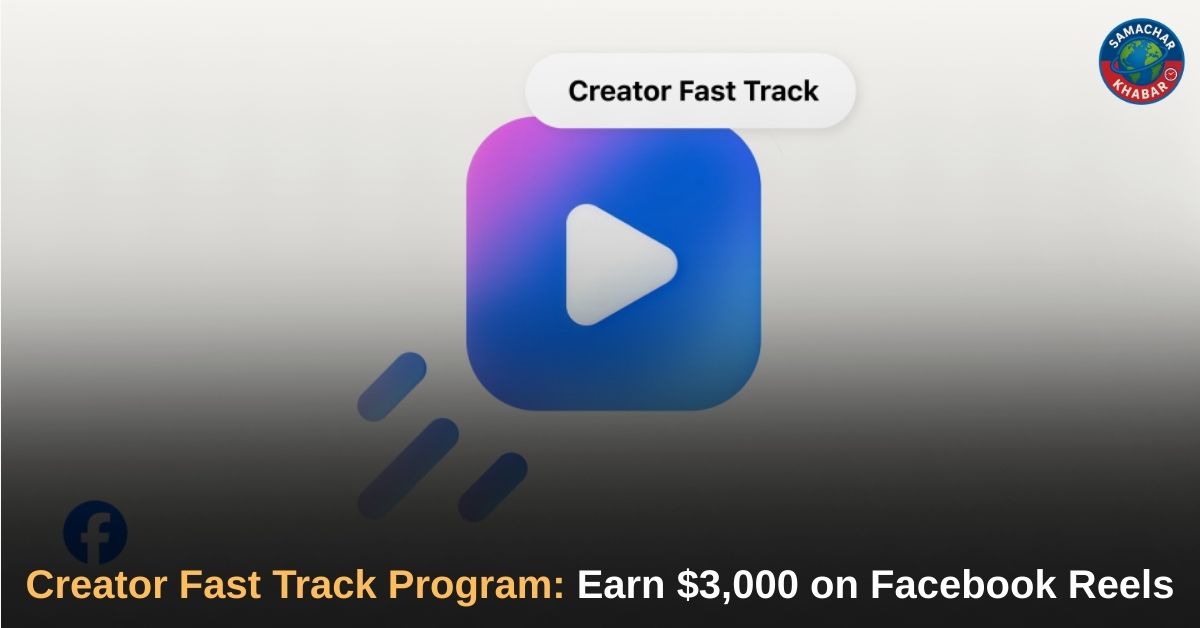 Creator Fast Track Program Earn $3,000 on Facebook Reels