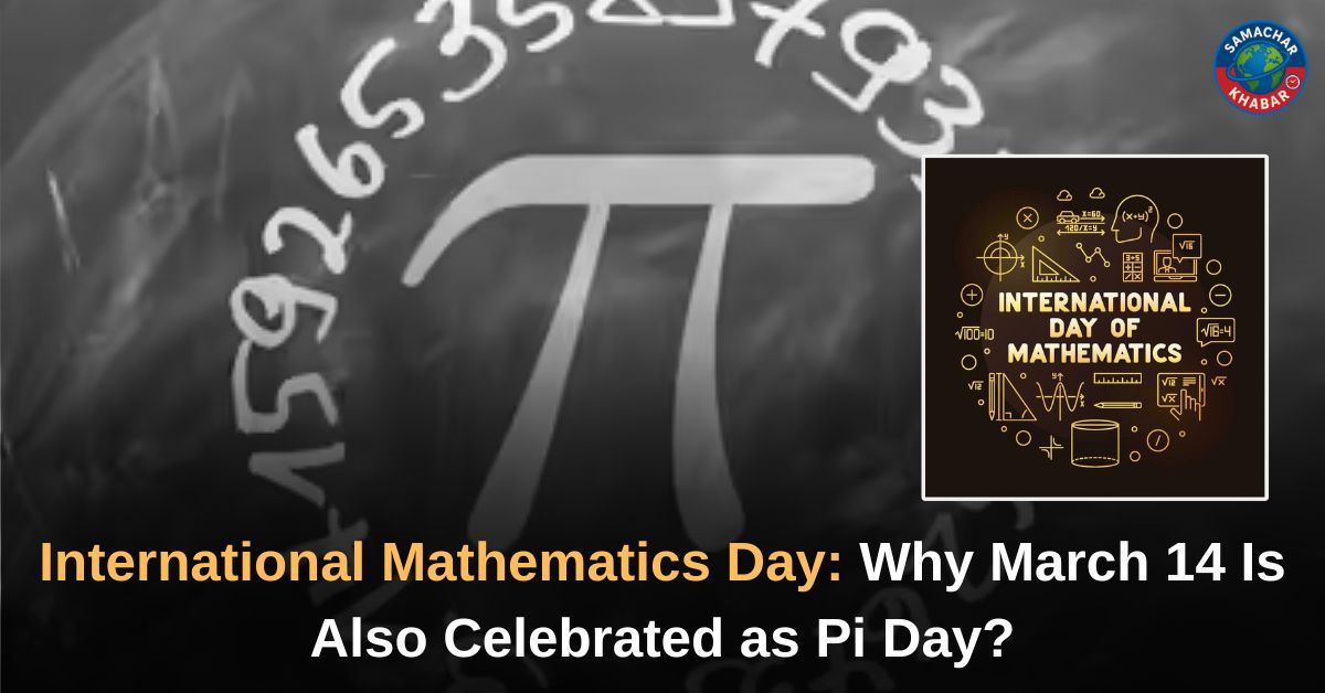 International Mathematics Day 2026: Why March 14 Is Also Celebrated as Pi Day