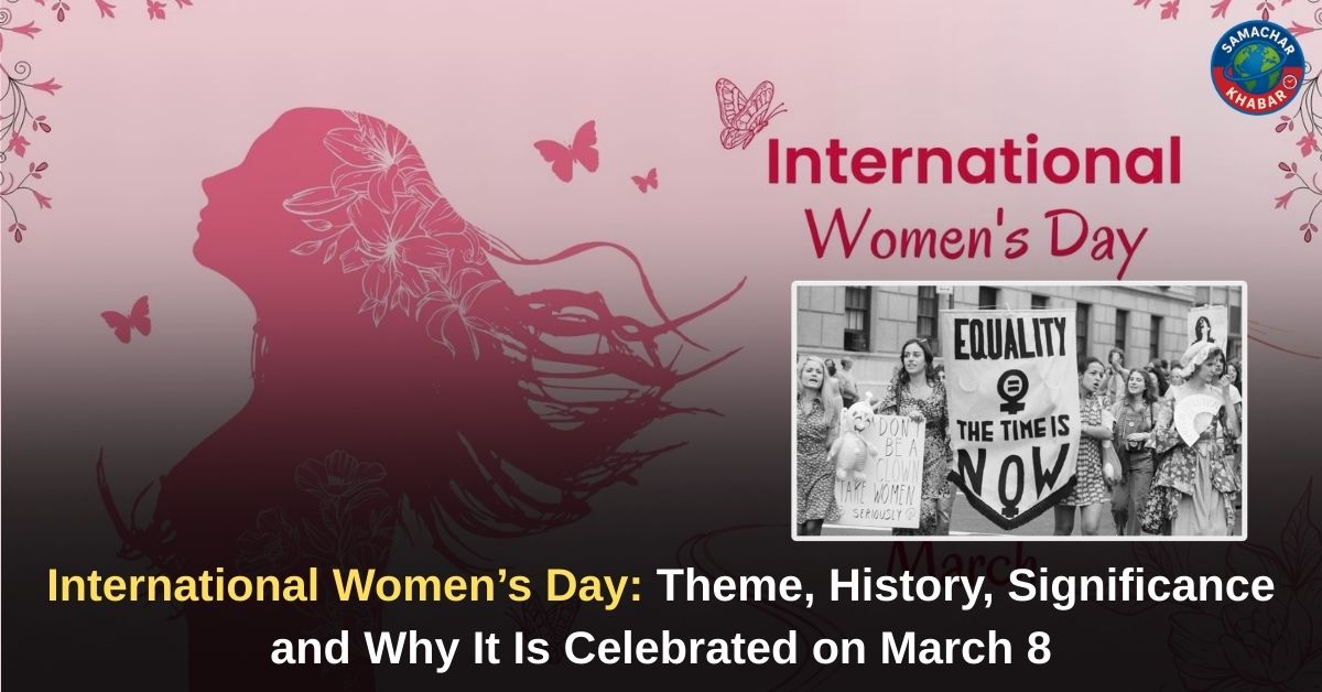 International Women’s Day 2026 Theme, History, Significance and Why It Is Celebrated on March 8