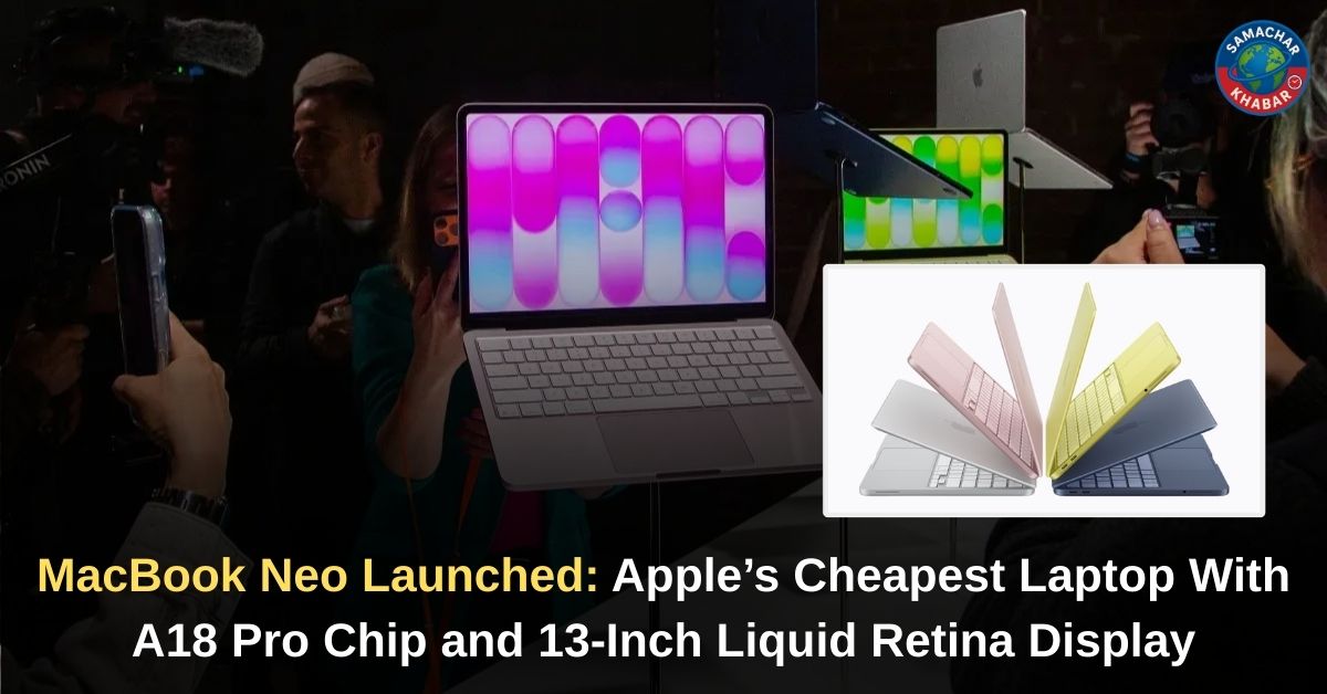 MacBook Neo Launched: Apple’s Cheapest Laptop With A18 Pro Chip and 13-Inch Liquid Retina Display