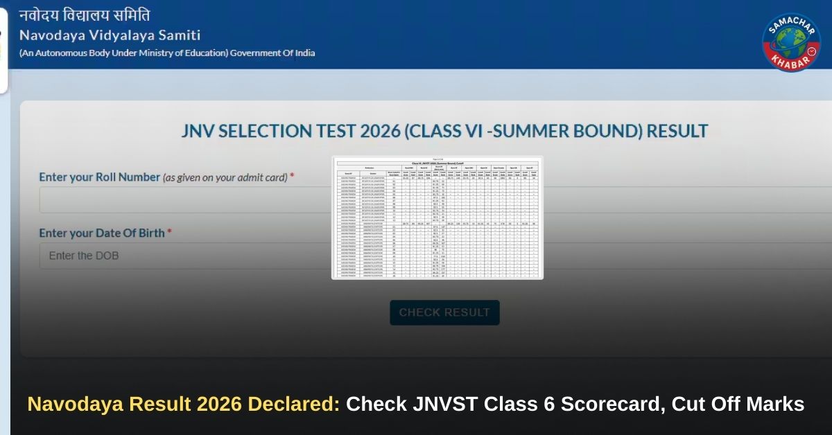 Navodaya Result 2026 Declared: Check JNVST Class 6 Scorecard
