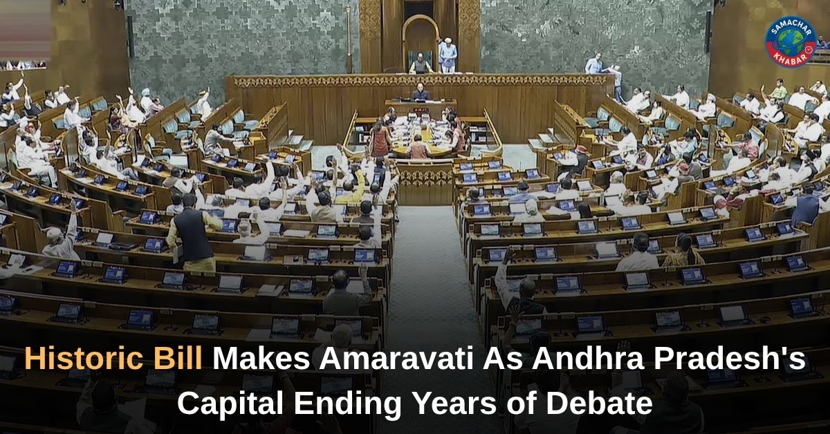 Historic Bill Makes Amaravati As Andhra Pradesh's Capital Ending Years of Debate