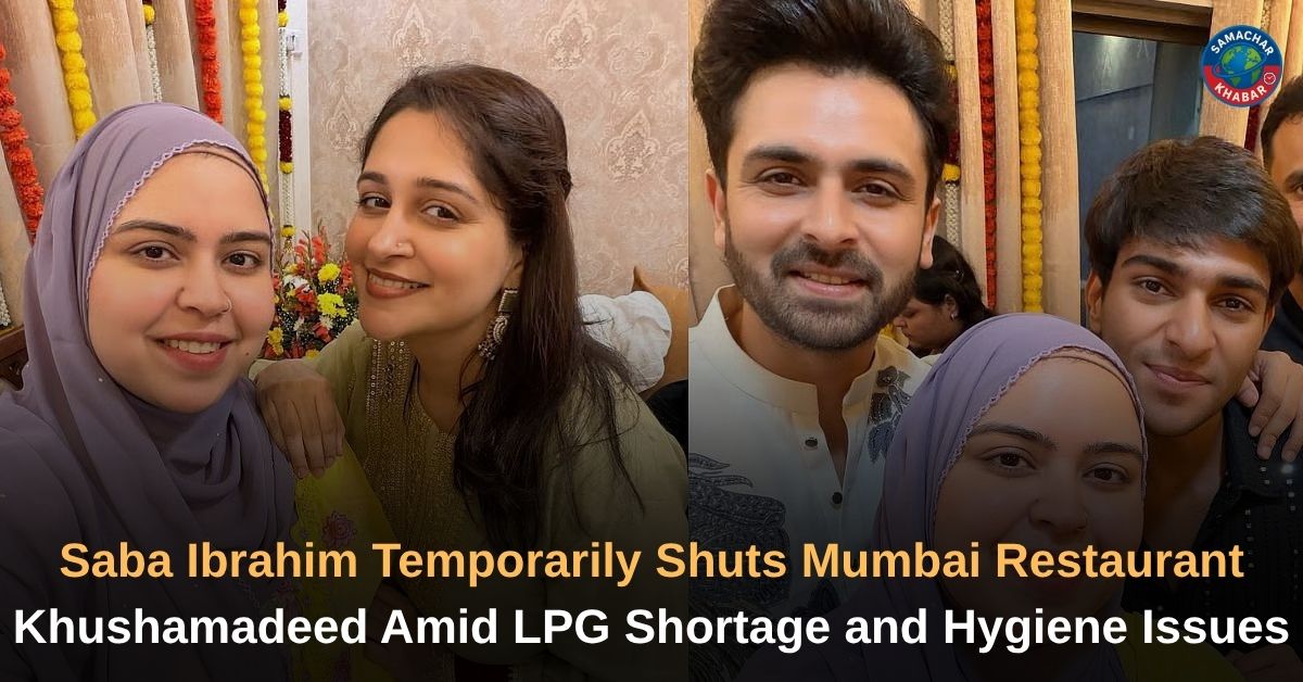 Saba Ibrahim Temporarily Shuts Mumbai Restaurant Khushamadeed Amid LPG Shortage