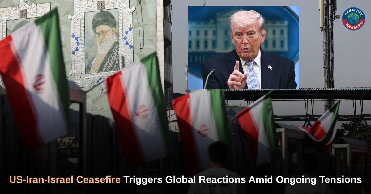 US-Iran-Israel Ceasefire Triggers Global Reactions Amid Ongoing Tensions