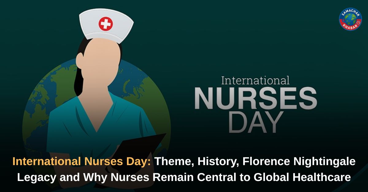 International Nurses Day 2026 Theme and Significance