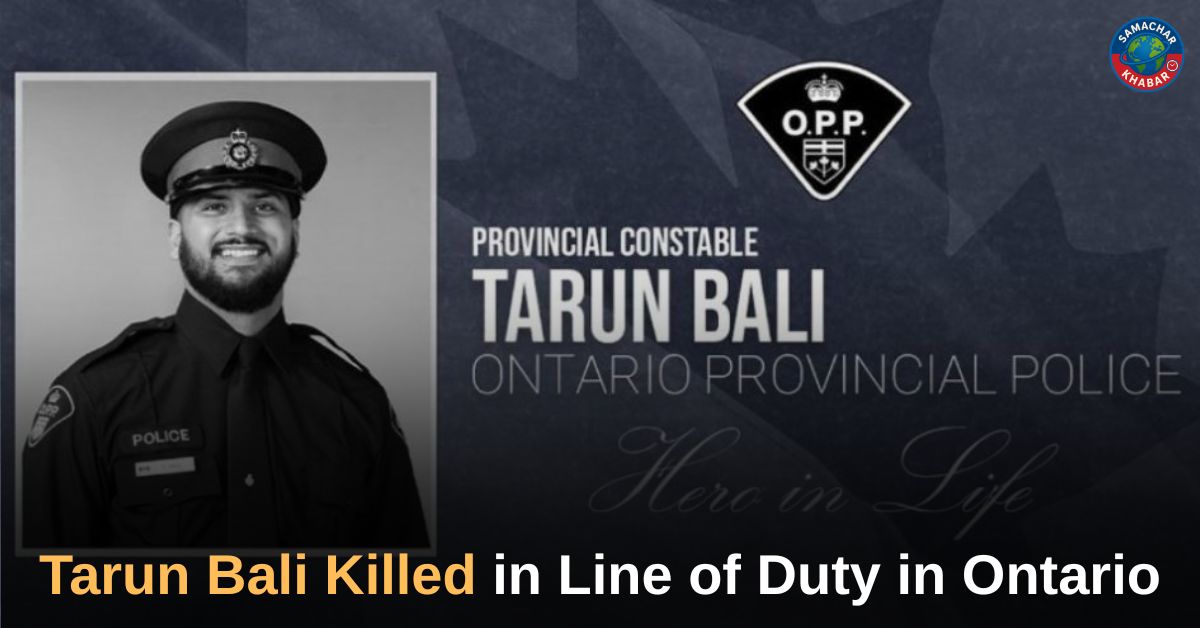 Tarun Bali Killed in Line of Duty in Ontario
